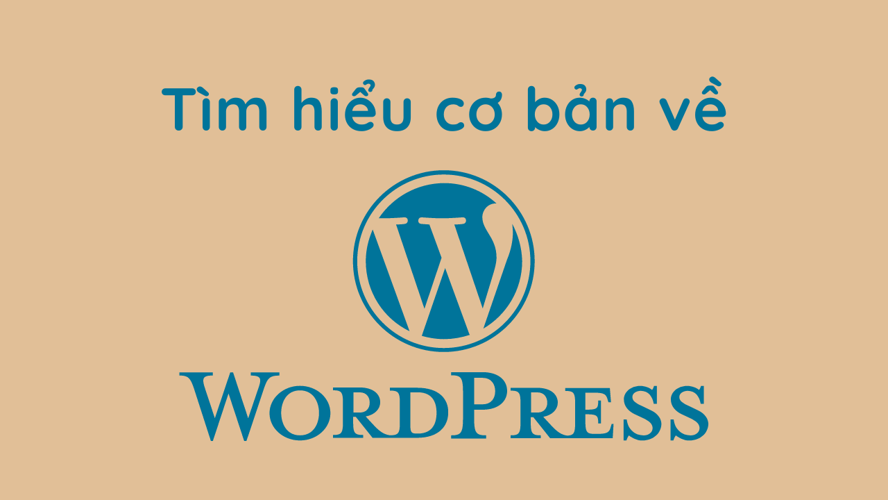 Tìm hiểu cơ bản về WordPress