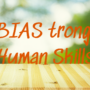 BIAS trong Human Skill 1